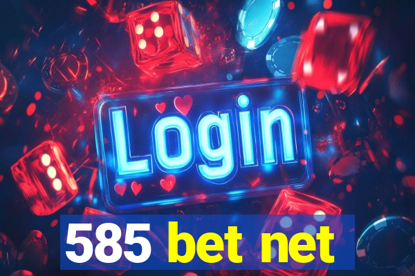 585 bet net